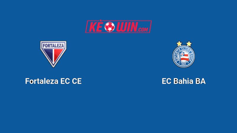 Fortaleza vs Bahia – Kèo bóng đá 02h00 20/07/2025 – VĐQG Brazil