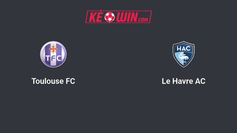 Toulouse vs Le Havre – Kèo bóng đá 23h15 02/11/2025 – VĐQG Pháp